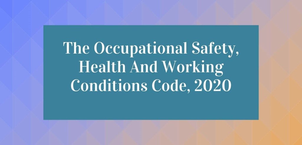 Code on Occupational Safety, Health and Working Conditions, 2020