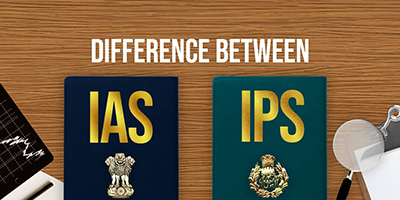 IAS vs IPS: Differences in Salary, Roles, Ranks, and Career Paths in India’s Civil Services