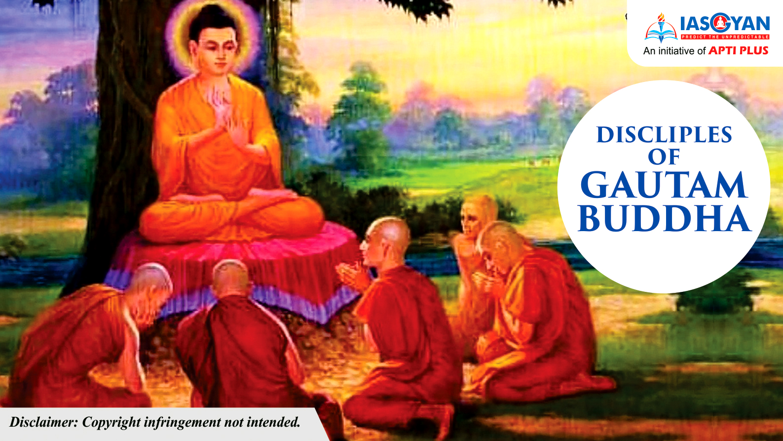 NOTABLE DISCLIPLES OF GAUTAM BUDDHA