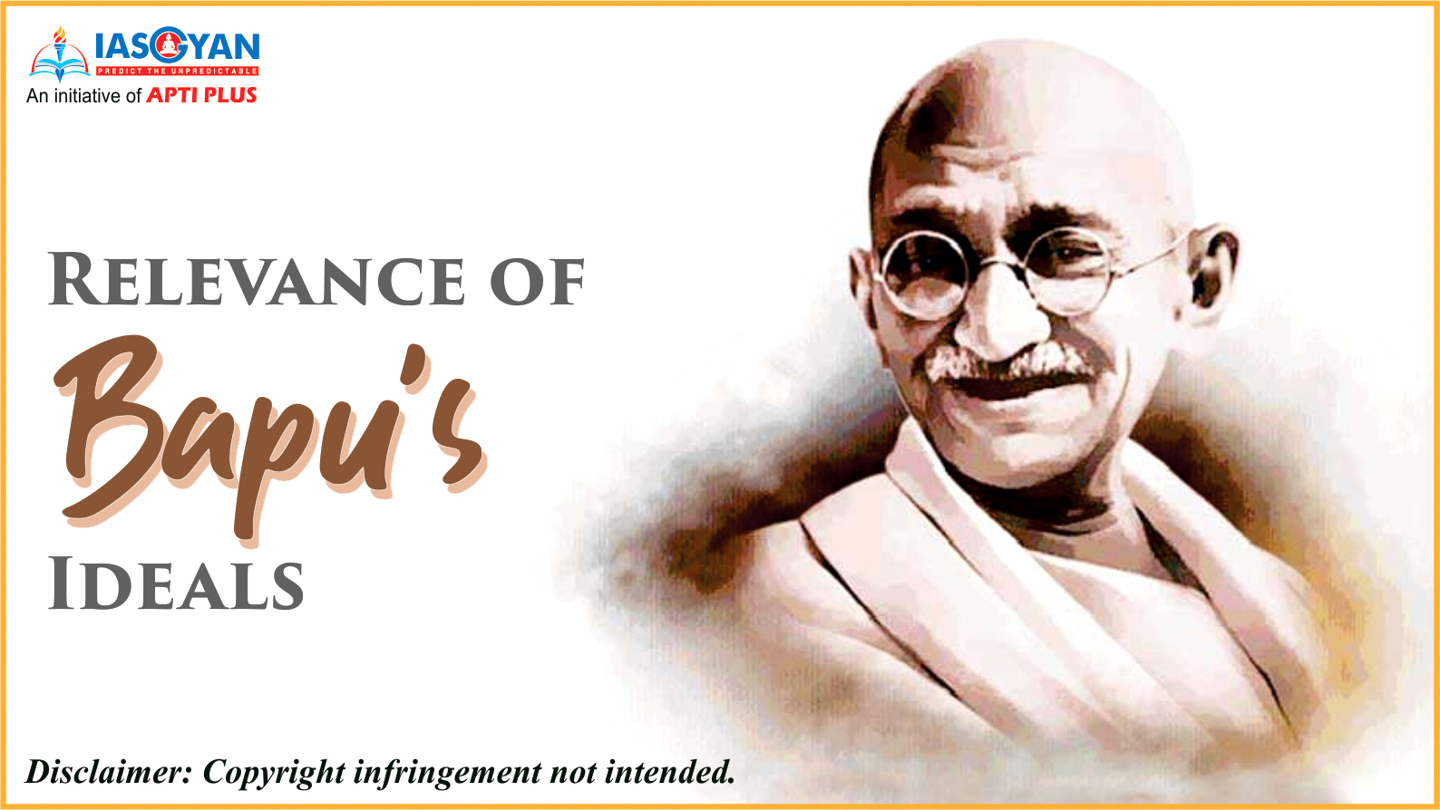 RELEVANCE OF BAPU’S IDEALS