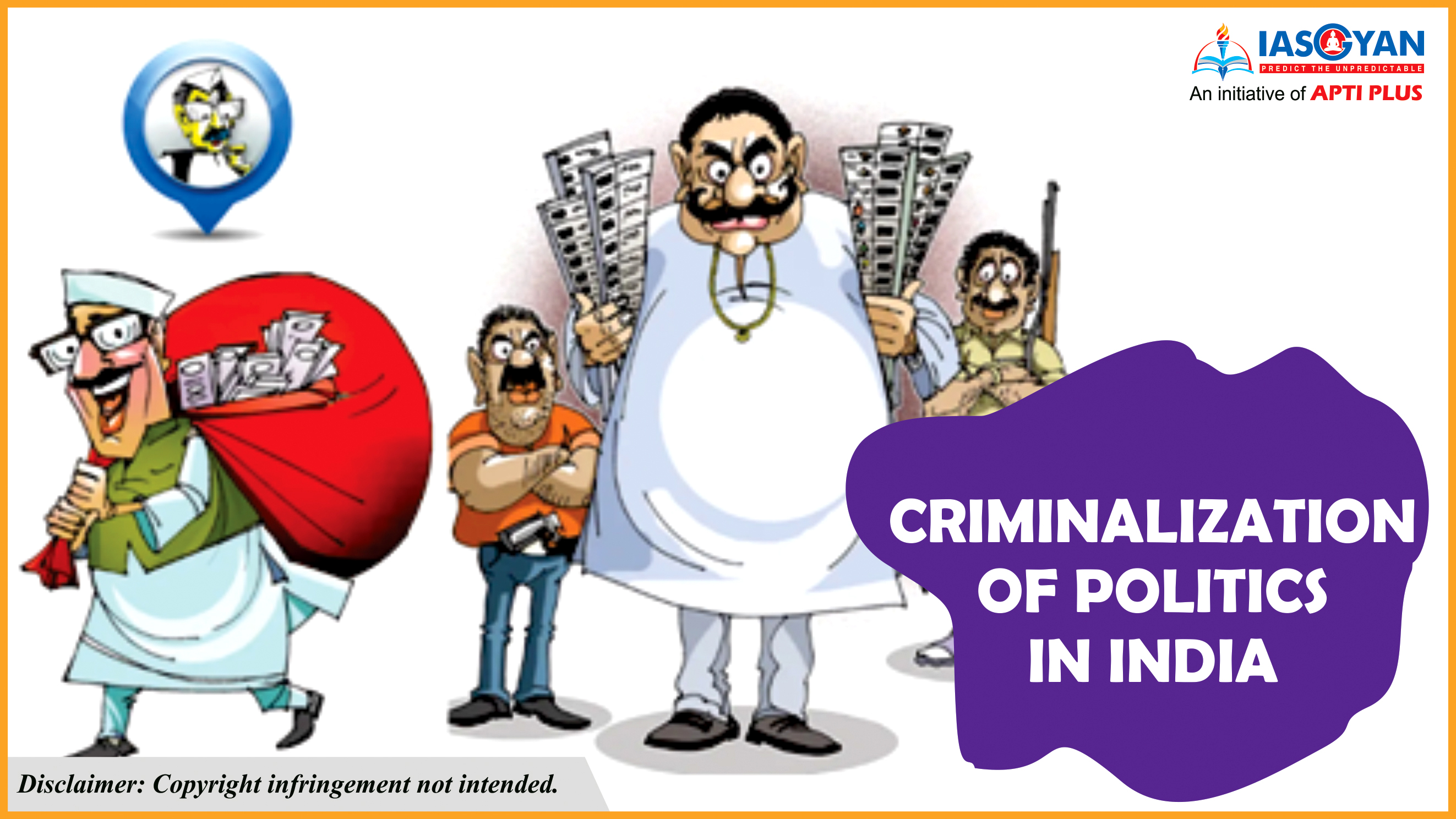CRIMINALIZATION OF POLITICS IN INDIA
