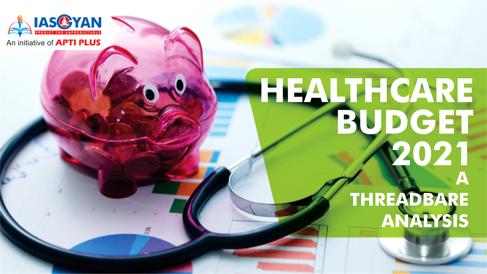 HEALTHCARE BUDGET 2021: A THREADBARE ANALYSIS