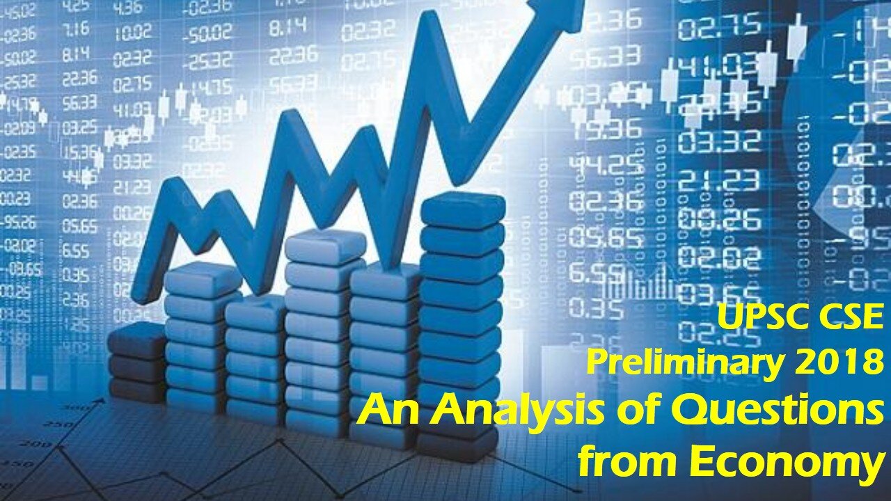 UPSC CSE Preliminary 2018- An Analysis of Questions from Economy