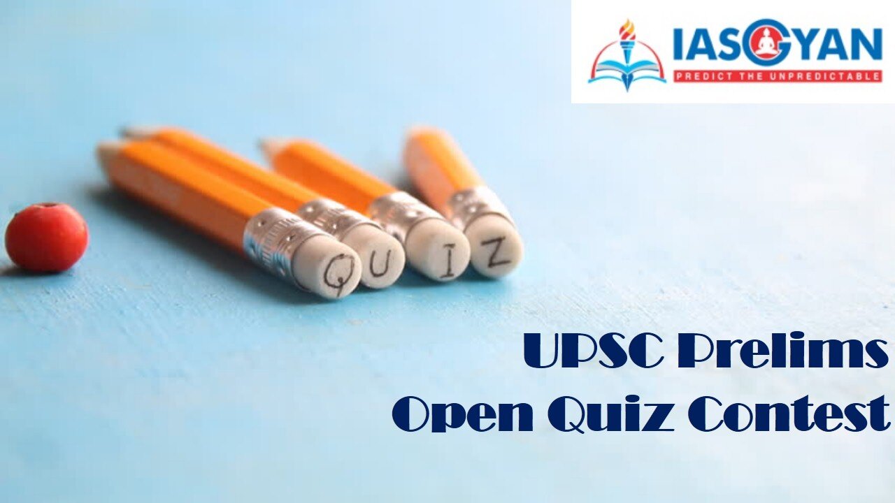 UPSC Prelims Open Quiz Contest