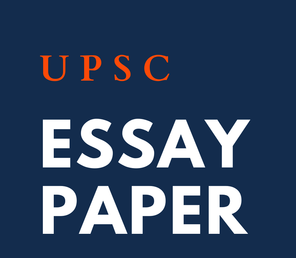 ESSAY QUESTION PAPER : UPSC Civil Services IAS Exam MAINS - INSIGHTSIAS