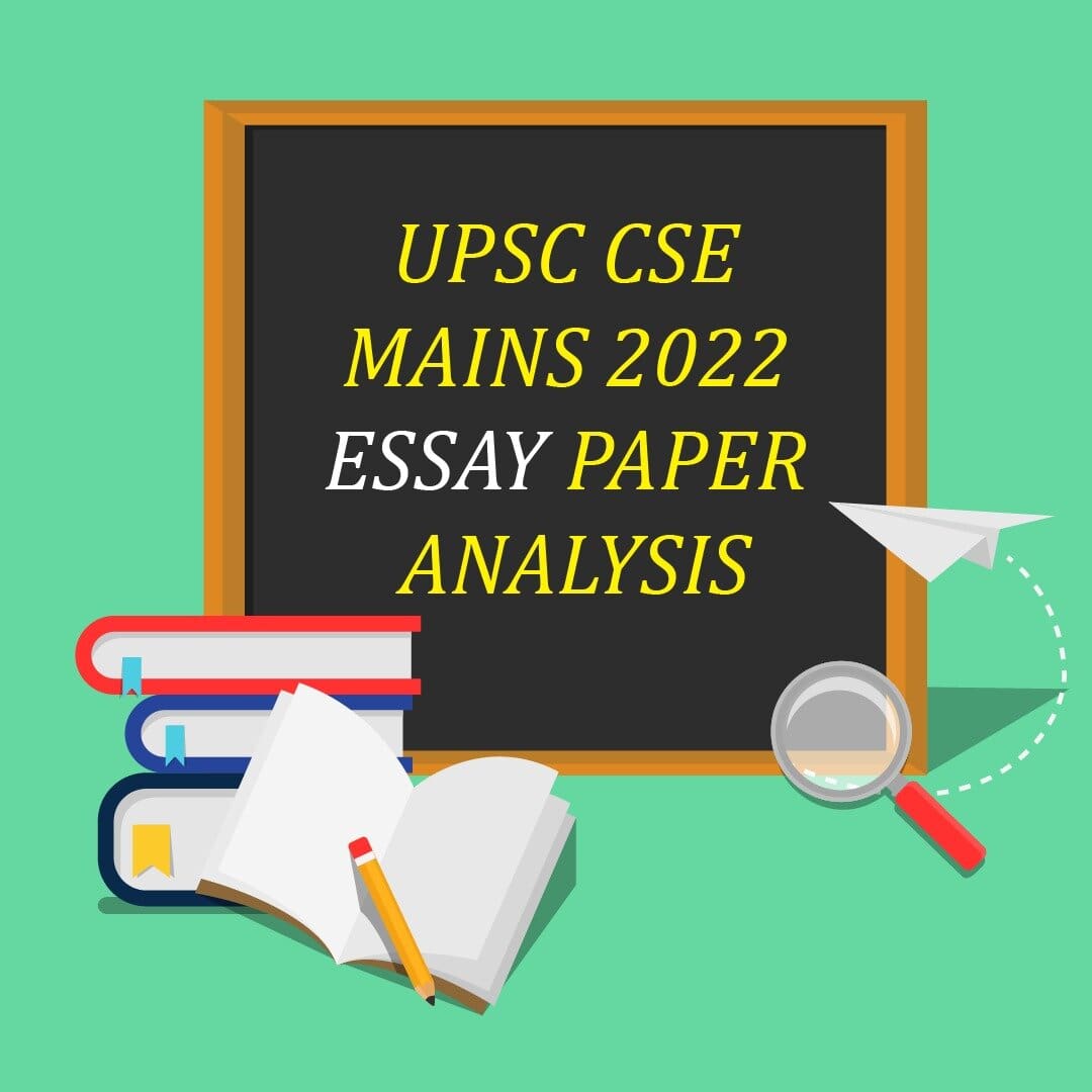 UPSC CSE MAINS 2022 ESSAY PAPER ANALYSIS